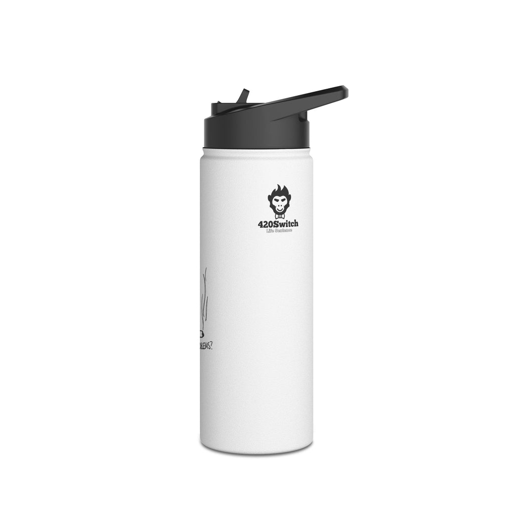 What Problems? Stainless Steel Water Bottle - Perfect for Active Lifestyles, Gifts, Hydration, Outdoor Adventures, and Everyday Use